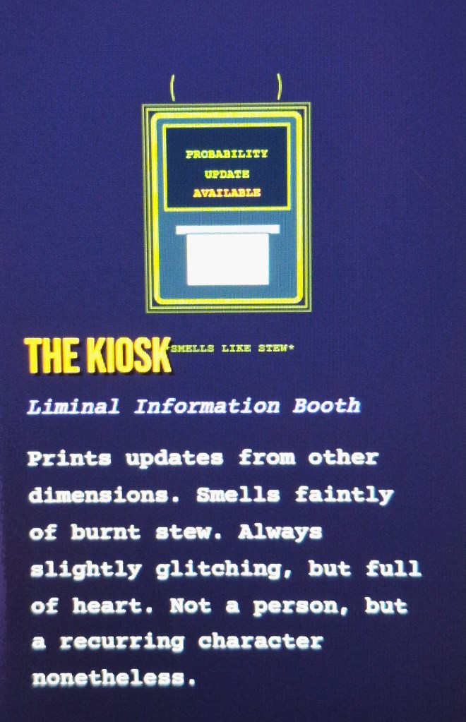 Kiosk as character. Descriptor. Smells like stew.